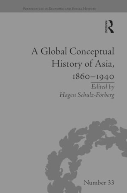 A Global Conceptual History of Asia, 1860?1940