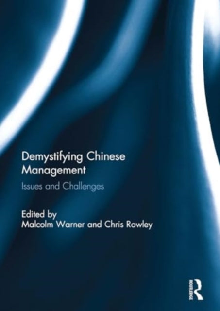 Demystifying Chinese Management: Issues and Challenges