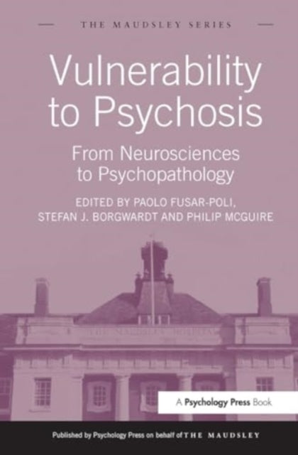 Vulnerability to Psychosis: From Neurosciences to Psychopathology