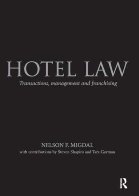Hotel Law: Transactions, Management and Franchising