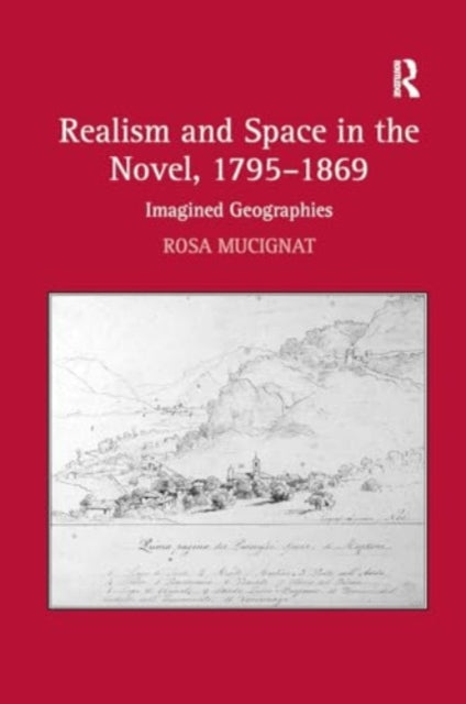 Realism and Space in the Novel, 1795-1869: Imagined Geographies