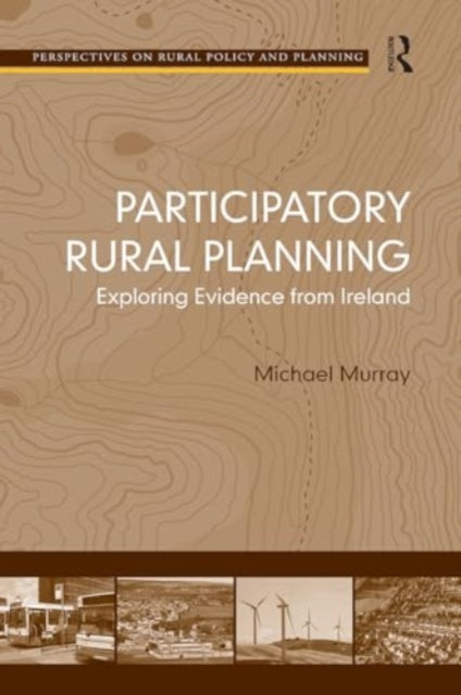 Participatory Rural Planning: Exploring Evidence from Ireland