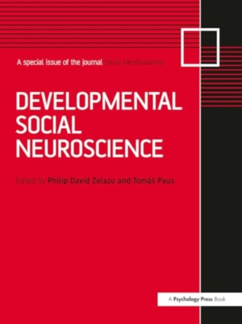 Developmental Social Neuroscience: A Special Issue of Social Neuroscience
