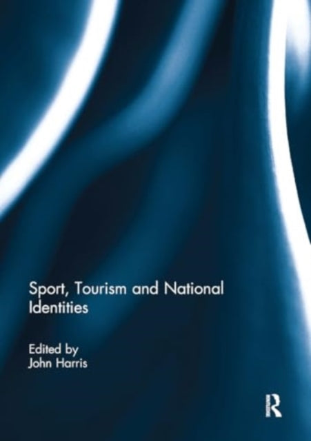 Sport, Tourism and National Identities