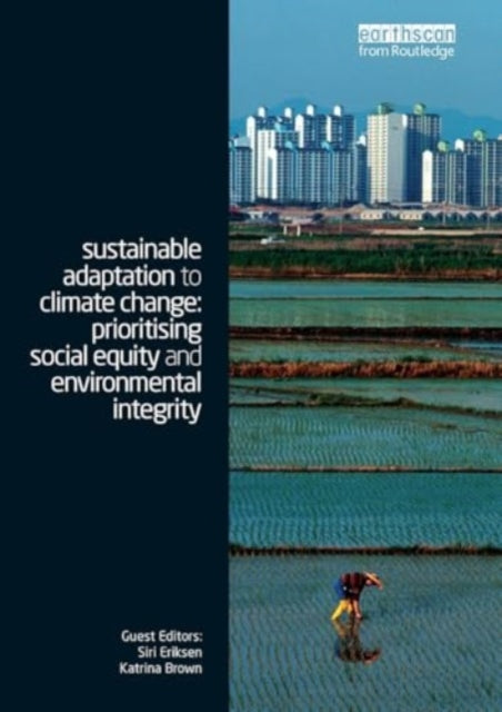 Sustainable Adaptation to Climate Change: Prioritising Social Equity and Environmental Integrity