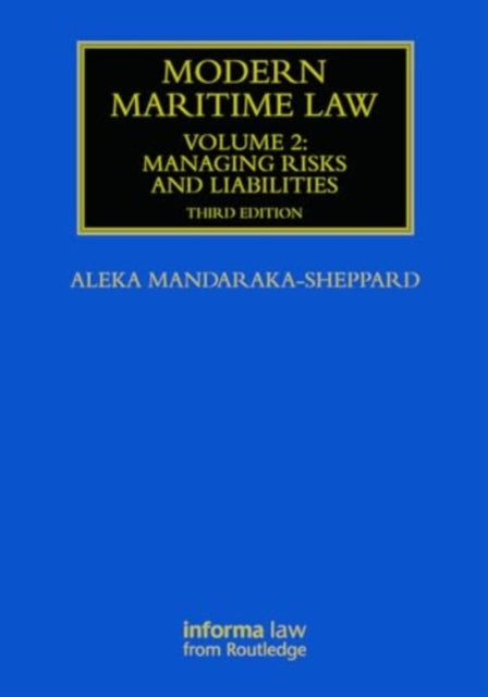 Modern Maritime Law (Volume 2): Managing Risks and Liabilities