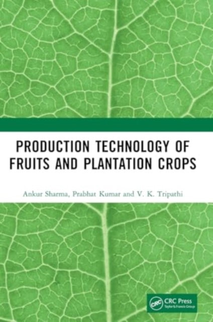 Production Technology of Fruits and Plantation Crops
