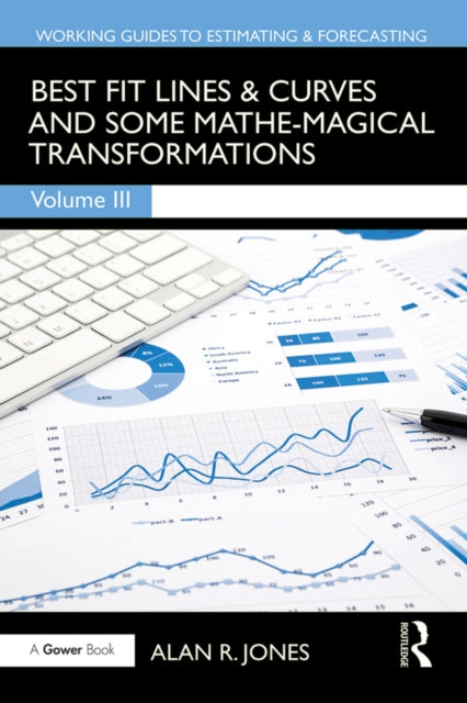 Best Fit Lines & Curves: And Some Mathe-Magical Transformations