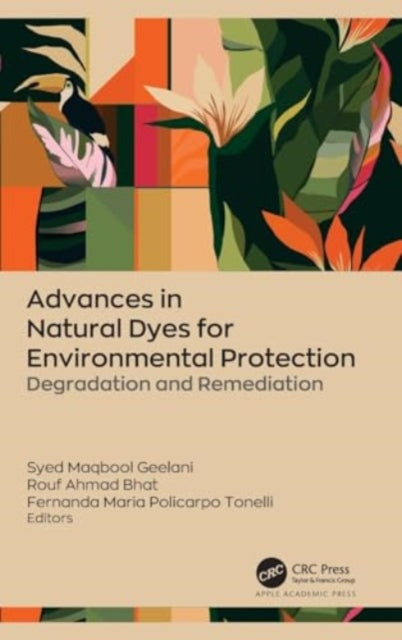 Advances in Natural Dyes for Environmental Protection: Degradation and Remediation