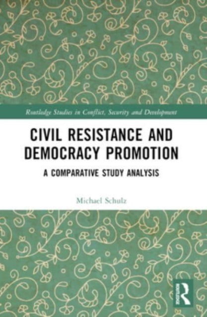 Civil Resistance and Democracy Promotion: A Comparative Study Analysis