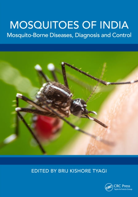 Mosquitoes of India: Mosquito-Borne Diseases, Diagnosis and Control
