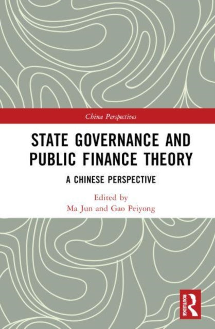 State Governance and Public Finance Theory: A Chinese Perspective