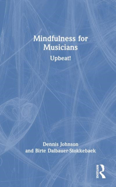 Mindfulness for Musicians: Upbeat!