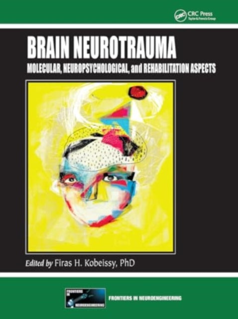 Brain Neurotrauma: Molecular, Neuropsychological, and Rehabilitation Aspects