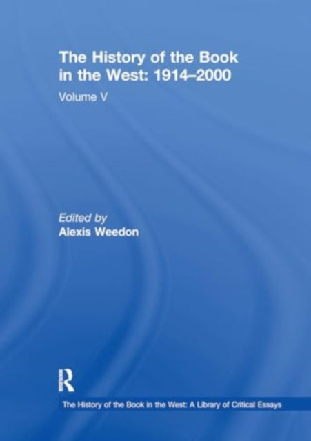 The History of the Book in the West: 1914–2000: Volume V