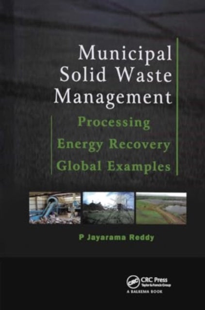 Municipal Solid Waste Management: Processing - Energy Recovery - Global Examples