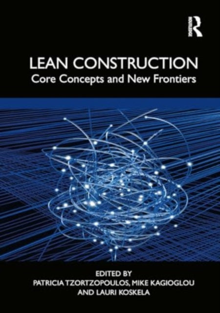 Lean Construction: Core Concepts and New Frontiers
