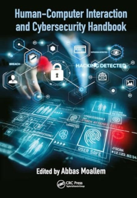Human-Computer Interaction and Cybersecurity Handbook