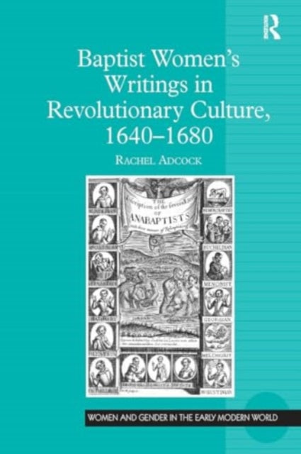 Baptist Women’s Writings in Revolutionary Culture, 1640-1680