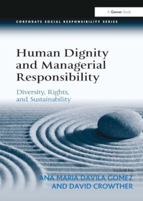 Human Dignity and Managerial Responsibility: Diversity, Rights, and Sustainability