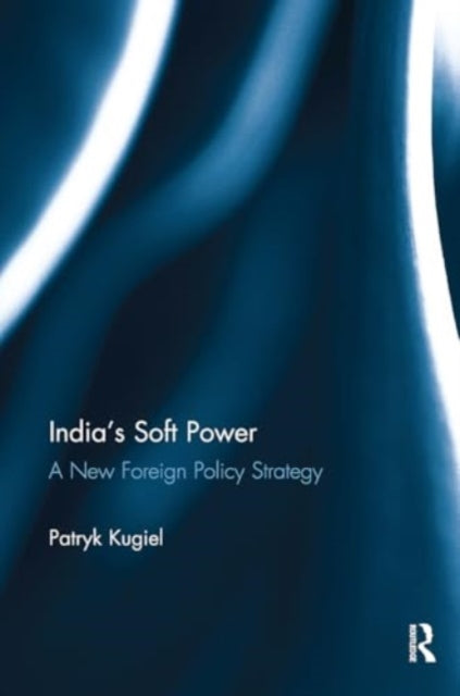 India’s Soft Power: A New Foreign Policy Strategy