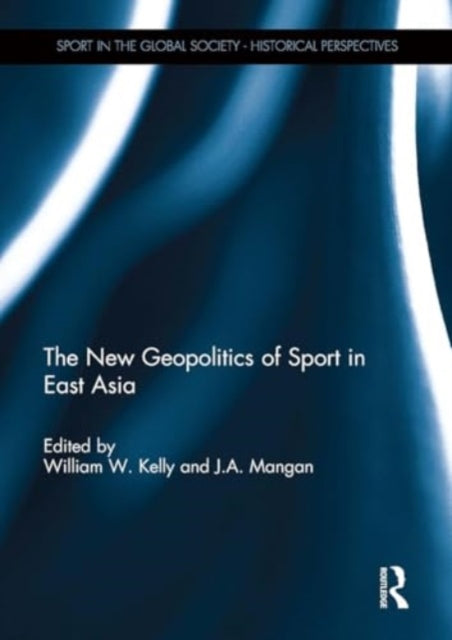 The New Geopolitics of Sport in East Asia
