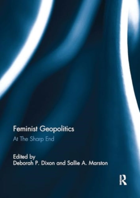 Feminist Geopolitics: At the Sharp End