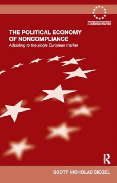 The Political Economy of Noncompliance: Adjusting to the Single European Market