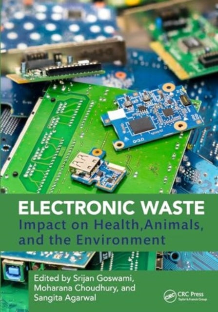 Electronic Waste: Impact on Health, Animals, and the Environment