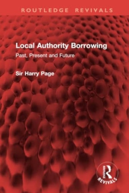 Local Authority Borrowing: Past, Present and Future