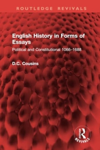English History in Forms of Essays: Political and Constitutional 1066–1688