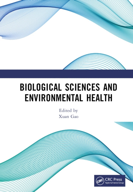 Biological Sciences and Environmental Health: International Conference on Frontiers of Biological Sciences and Environmental Health (FBSEH 2023), November 3-5, 2023, Singapore