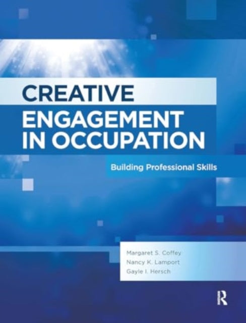 Creative Engagement in Occupation: Building Professional Skills