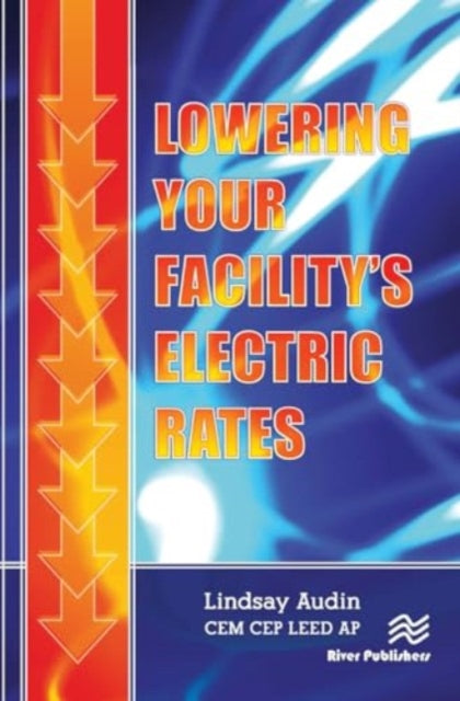 Lowering Your Facility?s Electric Rates