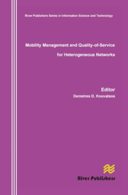 Mobility Management and Quality-Of-Service for Heterogeneous Networks