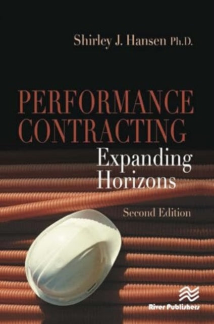 Performance Contracting: Expanding Horizons, Second Edition
