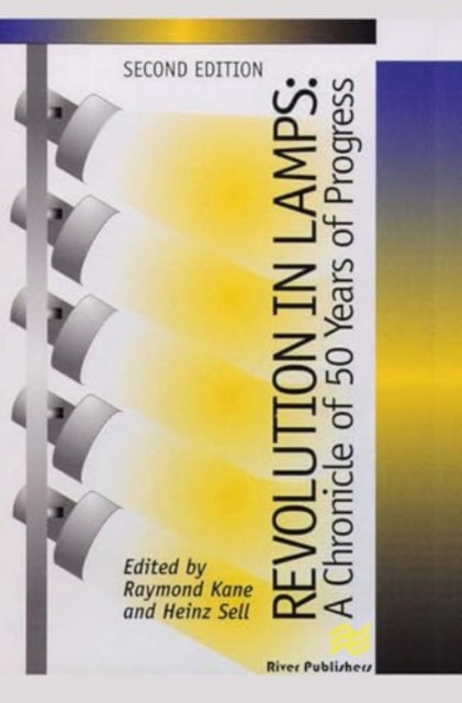 Revolution in Lamps: A Chronicle of 50 Years of Progress, Second Edition