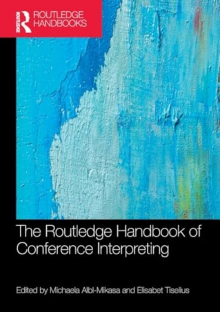 The Routledge Handbook of Conference Interpreting