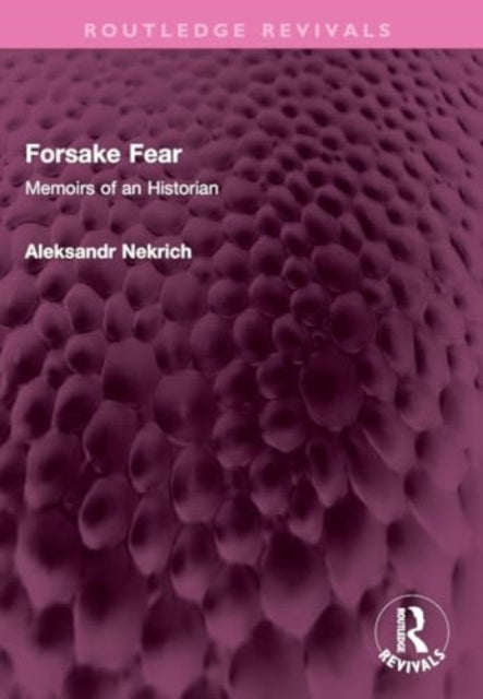 Forsake Fear: Memoirs of an Historian