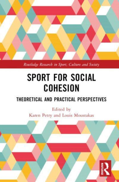 Sport for Social Cohesion: Theoretical and Practical Perspectives