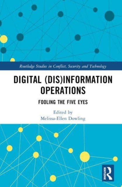 Digital (Dis)Information Operations: Fooling the Five Eyes