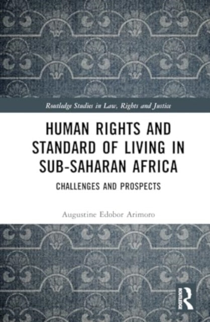 Human Rights and Standard of Living in Sub-Saharan Africa: Challenges and Prospects