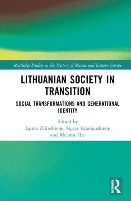 Lithuanian Society in Transition: Social Transformations and Generational Identity