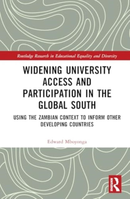 Widening University Access and Participation in the Global South: Using the Zambian Context to Inform Other Developing Countries