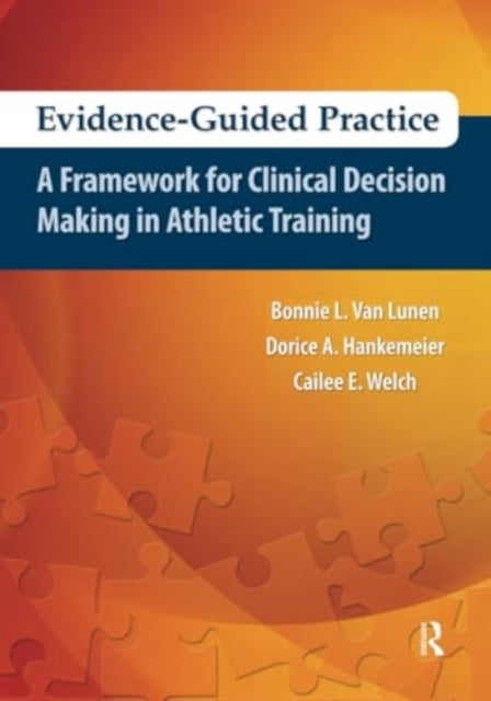 Evidence-Guided Practice: A Framework for Clinical Decision Making in Athletic Training