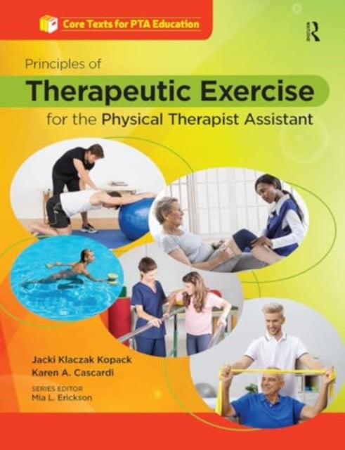 Principles of Therapeutic Exercise for the Physical Therapist Assistant