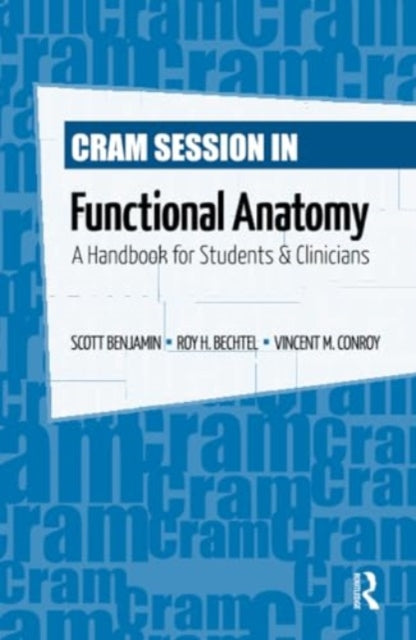 Cram Session in Functional Anatomy: A Handbook for Students and Clinicians