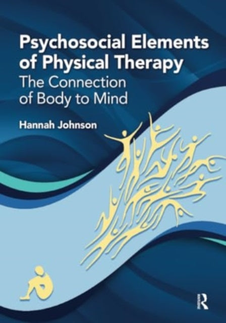 Psychosocial Elements of Physical Therapy: The Connection of Body to Mind