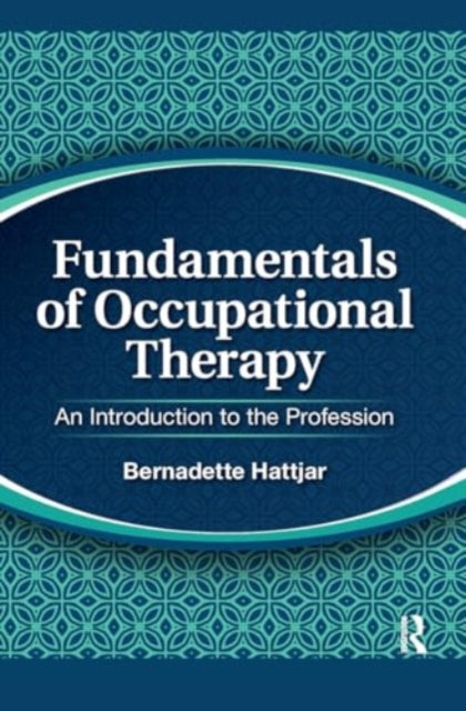 Fundamentals of Occupational Therapy: An Introduction to the Profession