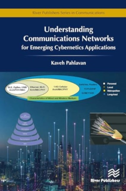 Understanding Communications Networks – for Emerging Cybernetics Applications